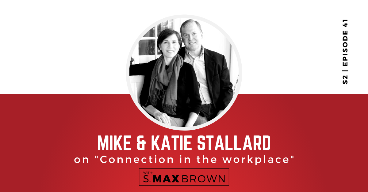 Episode 41 Mike and Katie Stallard